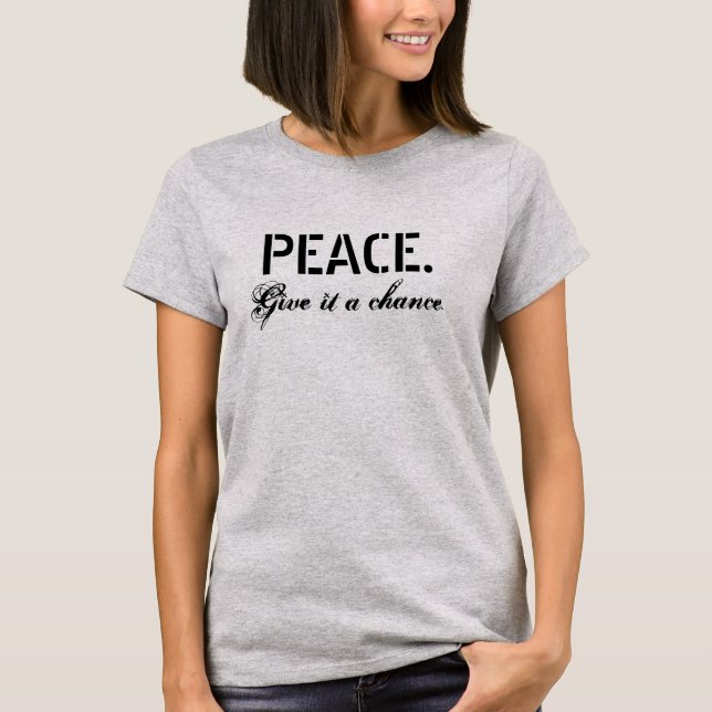Zitat zum inspirierenden Frieden T-Shirt (Vorderseite)