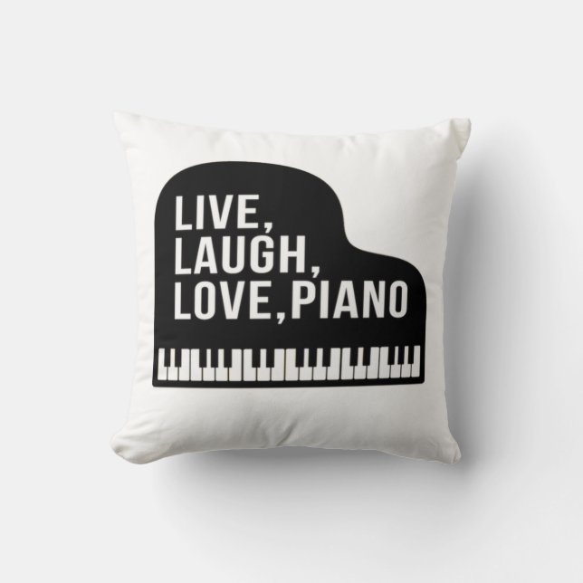 Zitat zum Live-Laugh-Liebe-Piano-Pianist Kissen (Vorderseite)