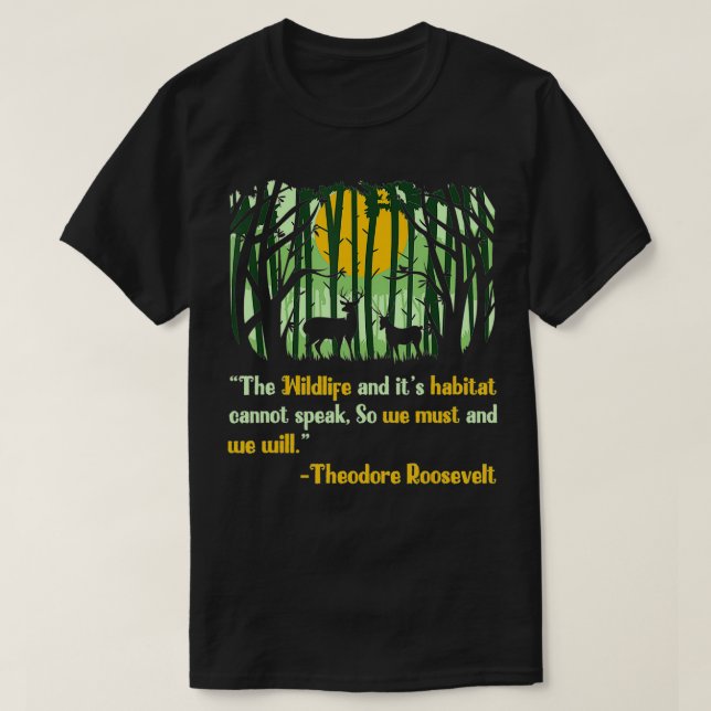 Zitat zum Thema Wildtiere Inspiriert Teddy Rooseve T-Shirt (Design vorne)