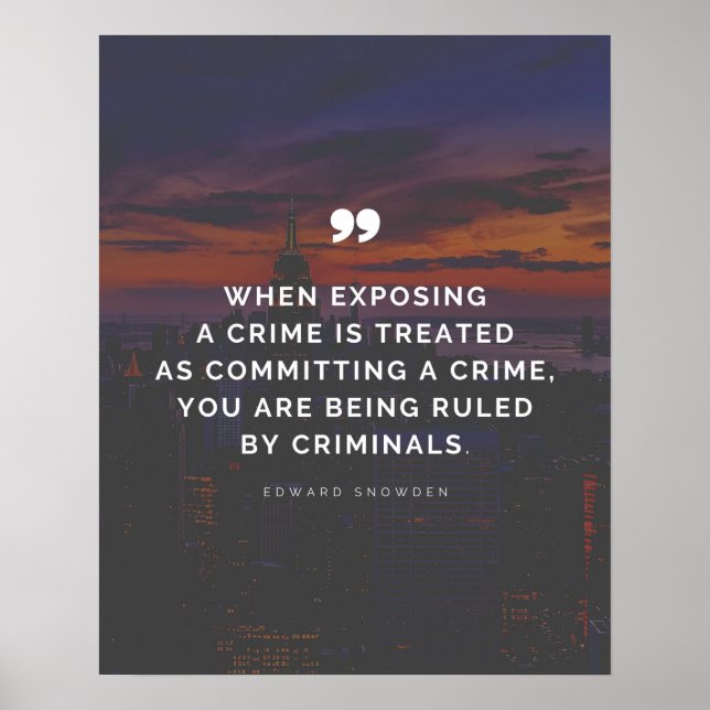 Zitat zum Verbrechen der Regierung Edward Snowden Poster (Vorne)