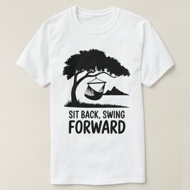 Zitat zur entspannenden Hängematte T-Shirt (Design vorne)