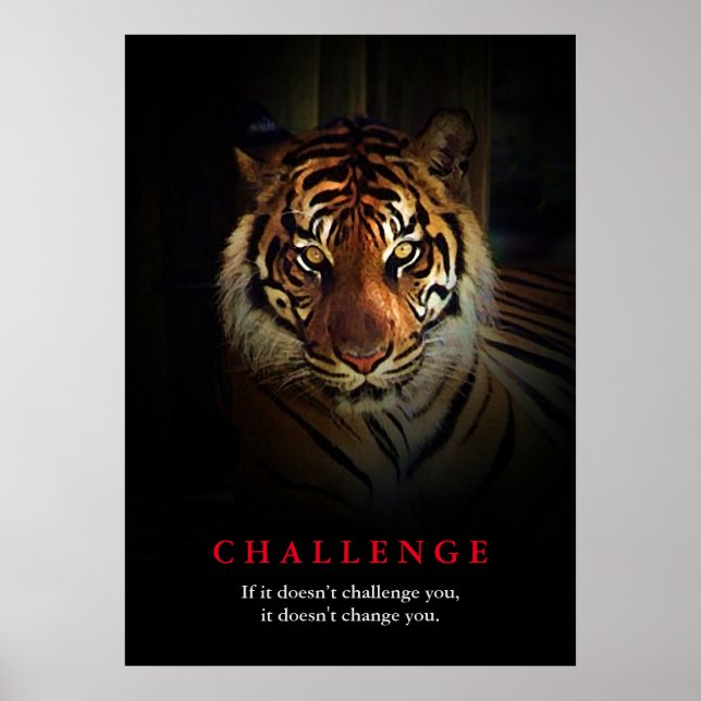 Zitat zur Motivierend Herausforderung Tiger Poster (Vorne)
