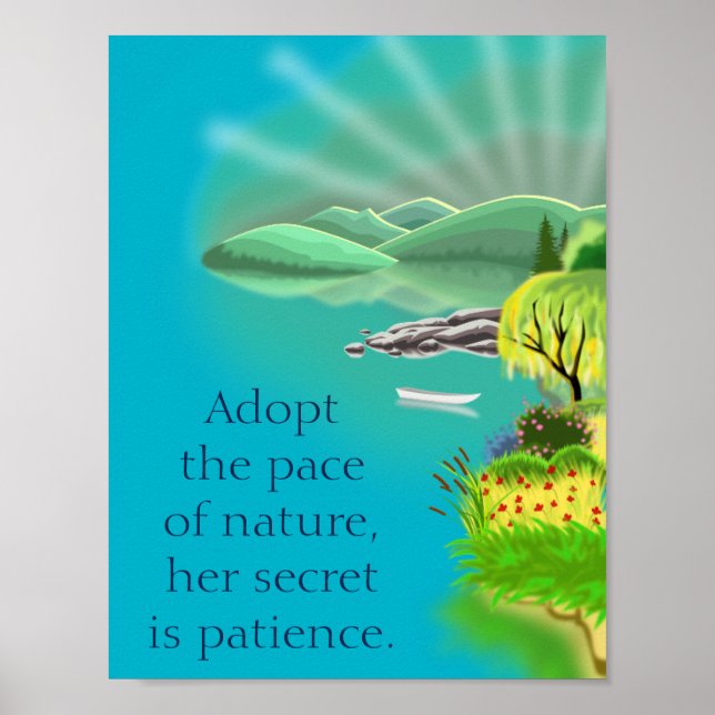 Zitat zur Natur und Geduld Poster (Vorne)