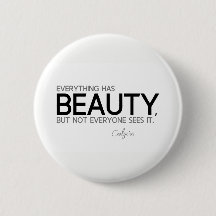 ZITATE: Konfuzius: Alles hat Schönheit