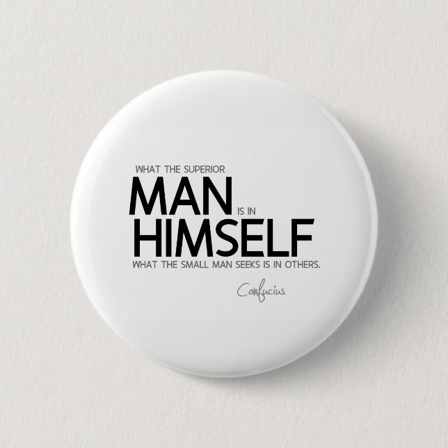 ZITATE: Konfuzius: Überlegene Mannsuchvorgänge Button (Vorderseite)