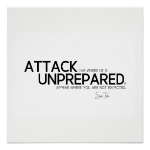 ZITATE: Sun Tzu: Angriff unvorbereitet Poster