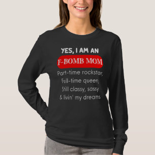 Zitate und Redewendungen der Bomb-Mama für Frauen  T-Shirt
