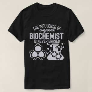 Zitate und Sprüche zur Biochemie4 T-Shirt