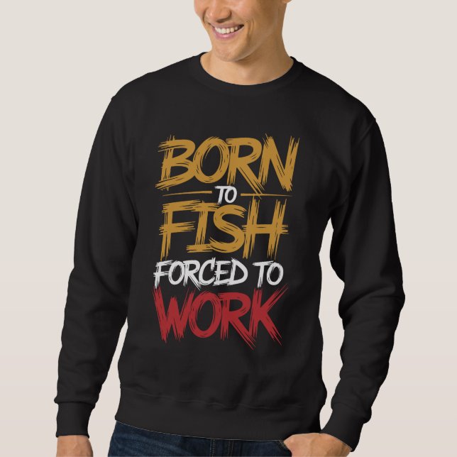 Zitate zum Fischen Sweatshirt (Vorderseite)