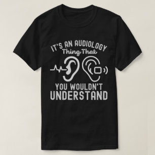 Zitate zur Audiologie 5, Lustige Audiologie T-Shirt