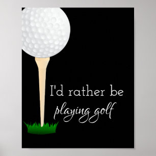 Zitatposter für Golfer in Schwarz und Weiß Poster