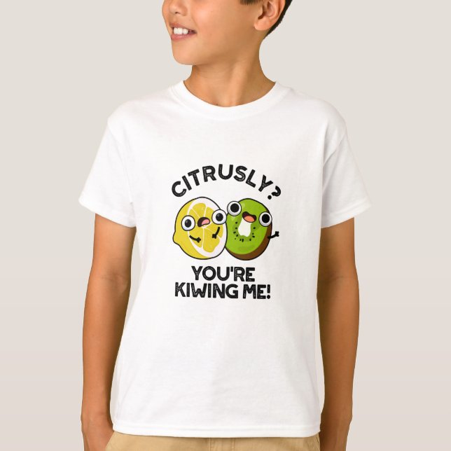 Zitrusfrüchtepun: Sie spielen mit mir T-Shirt (Vorderseite)