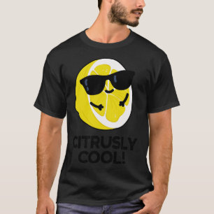 Zitrusmäßig Coole Süße Frucht Zitrus Wortspiel 1 T-Shirt