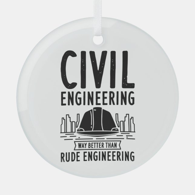 Zivil Engineering Funny Gag Engineer Graduate Ornament Aus Glas (Vorderseite)