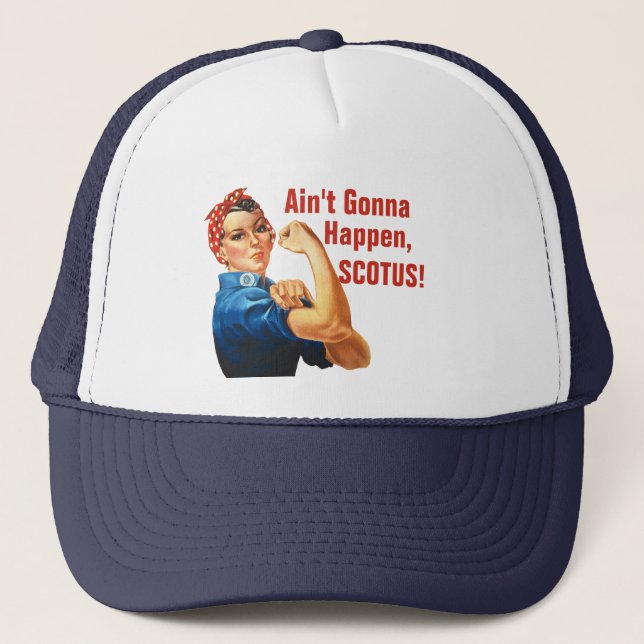 Zivil Rights Roe / Wade Ain't Gonna Happen SCOTUS! Truckerkappe (Vorderseite)