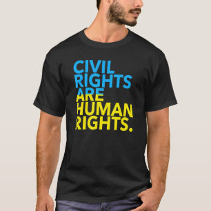 Zivile Rechte sind Menschenrechte 2.0 T-Shirt