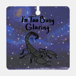 Zodiac Scorpio "Ich bin zu beschäftigt Glarner." Ornament Aus Metall