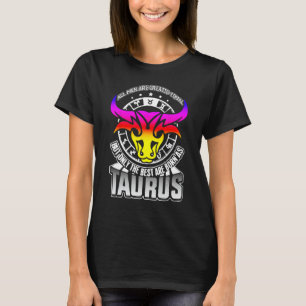 Zodiac Taurus Alle Menschen sind gleich geschaffen T-Shirt