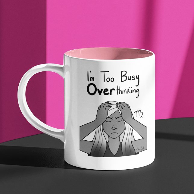 Zodiac Virgo "Ich bin zu beschäftigt, über das Übe Zweifarbige Tasse (Von Creator hochgeladen)