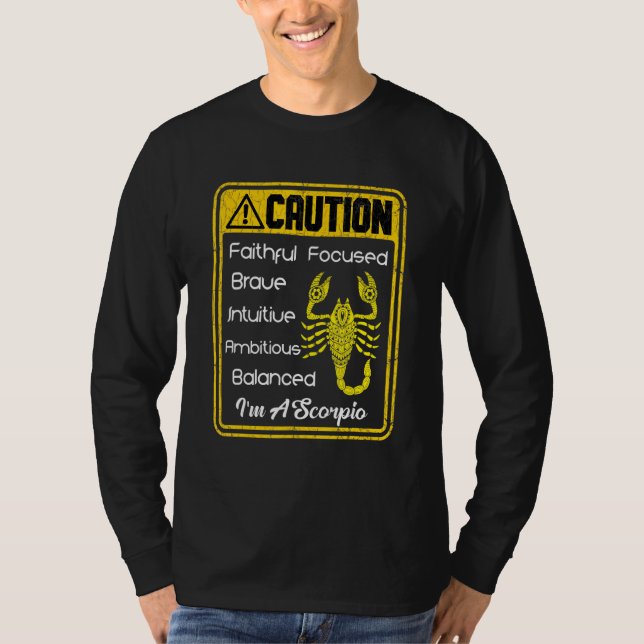 Zodiac-Zeichen Vorsicht, ich bin ein Skorpio Männe T-Shirt (Vorderseite)