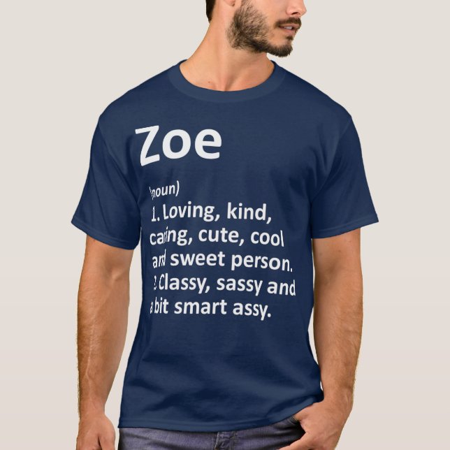 ZOE Definition Personalisiert Name Funny Birthday T-Shirt (Vorderseite)