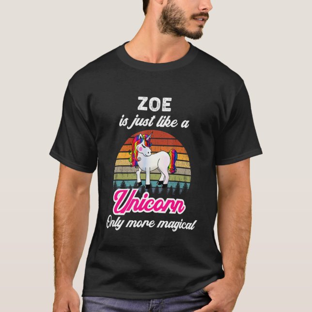 Zoe ist wie ein unikorenhafter Mädchenname I T-Shirt (Vorderseite)