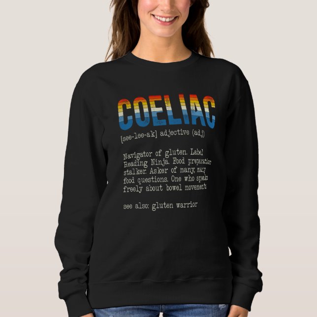 Zöliakie Definition Glutenfreie Celiakose vor Krie Sweatshirt (Vorderseite)