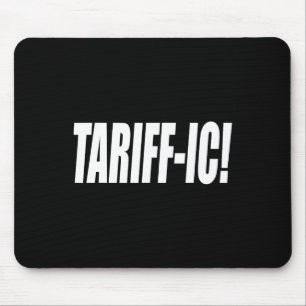 Zoll-ic Zolltarif Trump Zoll Terrific Faire Handel Mousepad