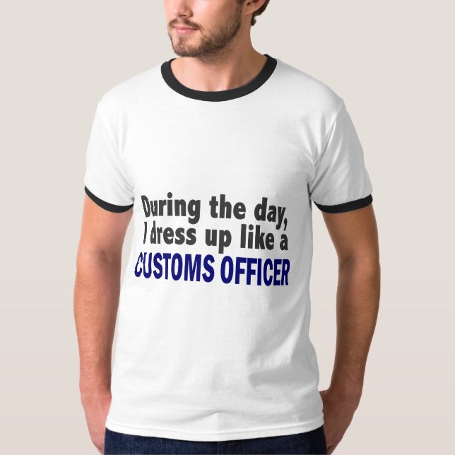 Zollbeamte während des Tages T-Shirt (Vorderseite)