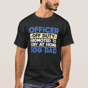 Zollbeamter, der zum Bleibe am Zuhause Hund-Vater T-Shirt