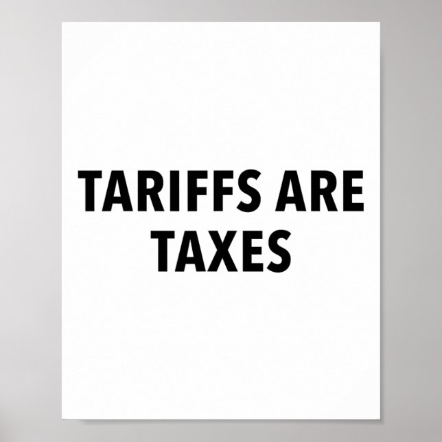 Zölle sind Steuern  Poster (Vorne)