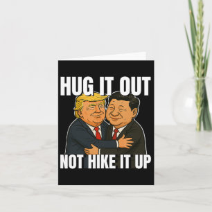 Zollkrieg Funny Trump Hugging Xi Jinping Trump Ta Karte