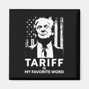 Zolltarif ist mein Lieblingswort Trump Lustiger Sp Magnet