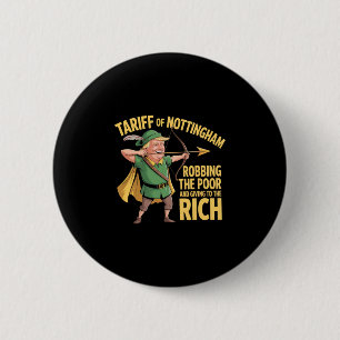 Zolltarif Von Nottingham - Lustiger Anti Trump Zol Button