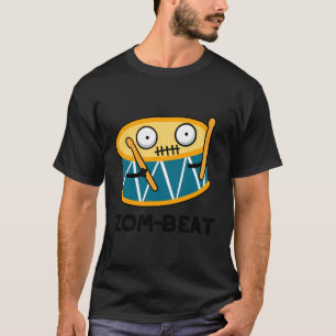 Zom-Beat Funny Zombie Drum Pun T-Shirt