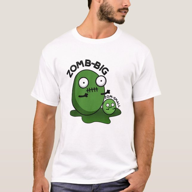 Zom-Big Zom-Small Funny Halloween Zombie Pun T-Shirt (Vorderseite)