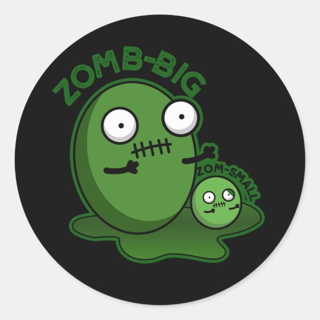 Zom-big Zom-small Funny Zombie Pun Dark BG Runder Aufkleber (Vorderseite)