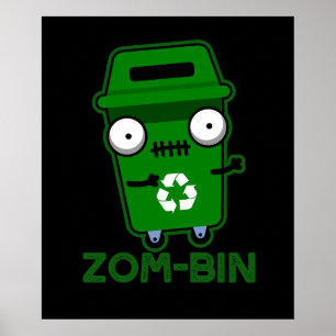 Zom-bin Funny Zombie Müller Pun Dark BG Poster