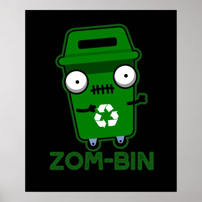 Zom-bin Funny Zombie Müller Pun Dark BG Poster (Vorne)