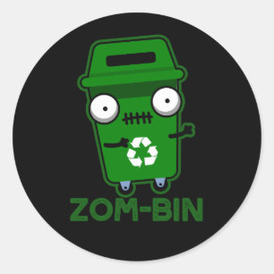 Zom-bin Funny Zombie Müller Pun Dark BG Runder Aufkleber