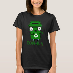 Zom-bin Funny Zombie Müller Pun Dark BG T-Shirt