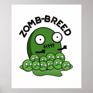 Zom breed Funny Halloween Zombie Breed Pun Poster