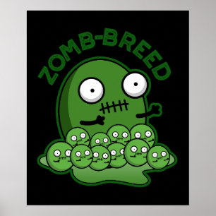 Zom breed Funny Zombie Breed Pun Dark BG Poster