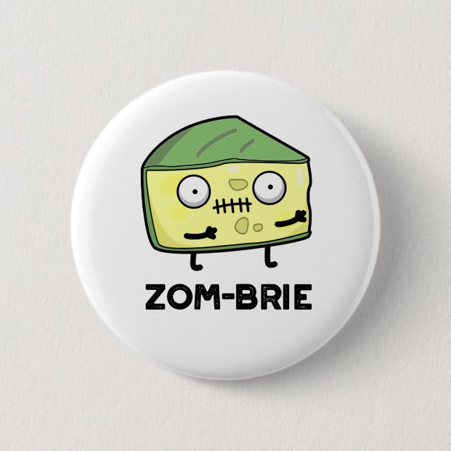 Zom-brie Funny Halloween Zombie Brie Cheese Pun Button (Vorderseite)
