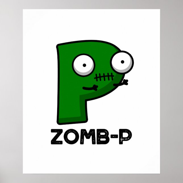 Zom-P Funny Halloween Zombie Alphabet P Pun Poster (Vorne)