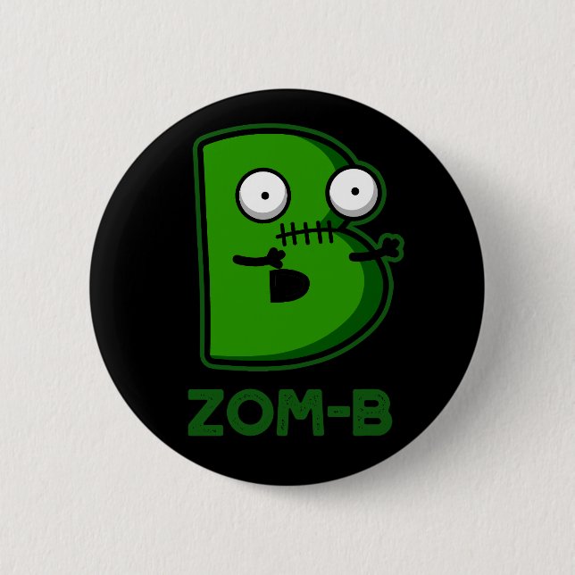 Zomb-b Funny Zombie Alphabet B Pun Dark BG Button (Vorderseite)