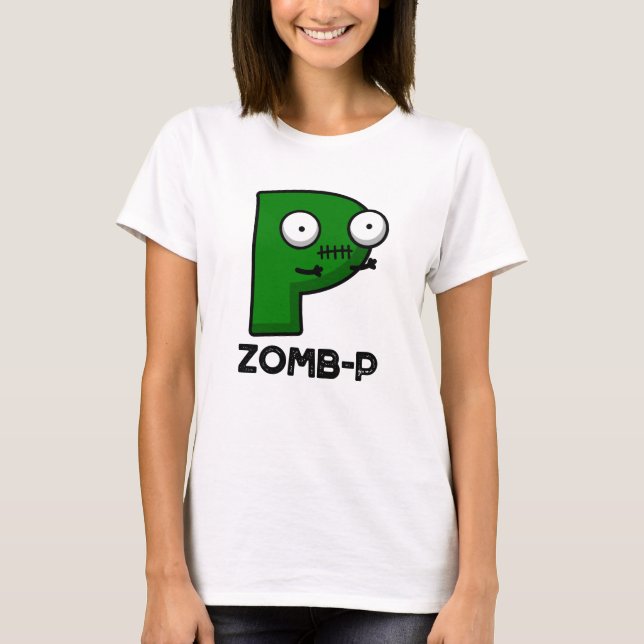 Zomb-P Funny Halloween Zombie Alphabet Pun T-Shirt (Vorderseite)