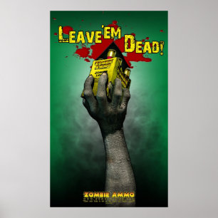 Zombie Ammo™ - verlassen Sie ihnen Tote! Poster