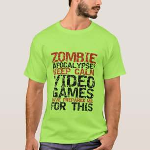 Zombie Apokalypse Gamers Behielt Calm Funny T - Sh T-Shirt