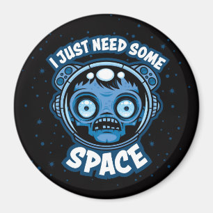 Zombie Astronaut braucht etwas Platz Magnet